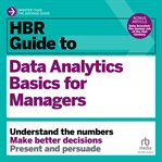 HBR Guide to Data Analytics Basics for Managers cover image cdn