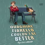 Quagmire Tiarello Couldn't Be Better cover image cdn