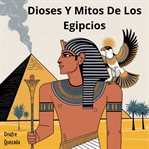 Dioses Y Mitos De Los Egipcios cover image cdn