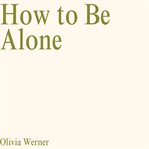 How to Be Alone cover image cdn