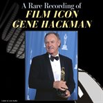 A Rare Recording of Film Icon Gene Hackman cover image cdn