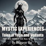Mystic Experiences Tales of Yoga and Vedanta cover image cdn