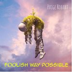 Foolish Way Possible cover image cdn