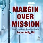 Margin Over Mission : When Private Equity Owns Your Hospital cover image cdn