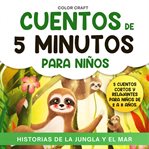Cuentos De 5 Minutos Para Niños: Historias De La Jungla Y El Mar cover image cdn