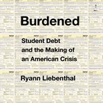 Overdue : The Shameful Story of America's Student Debt CrisisThe Rise of Student Debt, the Fall of Higher Educ cover image cdn