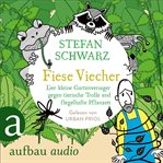 Fiese Viecher - Der Kleine Gartenversager Gegen Tierische Trolle Und Flegelhafte Pflanzen cover image cdn