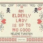 An Elderly Lady Is up to No Good cover image cdn