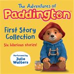 The Adventures of Paddington - First Story Collection cover image cdn