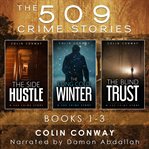 The 509 Crime Stories : Books #1-3 cover image cdn