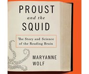 Proust and the Squid : The Story and Science of the Reading Brain cover image cdn
