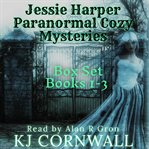 Jessie Harper Paranormal Cozy Mysteries : Books #1-3 cover image cdn