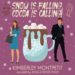 Snow Is Falling, Cocoa Is Calling! cover image cdn