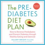 The Prediabetes Diet Plan : How to Reverse Prediabetes and Prevent Diabetes Through Healthy Eating and Exercise cover image cdn