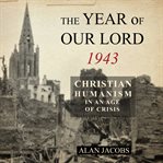 The Year of Our Lord 1943 cover image cdn