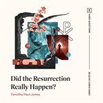 Did the Resurrection Really Happen? cover image cdn