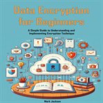 Data Encryption for Beginners cover image cdn