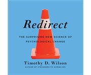 Redirect : The Surprising New Science of Psychological Change cover image cdn