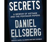 Secrets : A Memoir of Vietnam and the Pentagon Papers cover image cdn