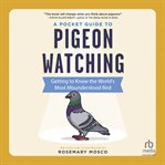 A Pocket Guide to Pigeon Watching cover image cdn