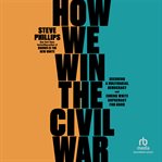 How We Win the Civil War cover image cdn