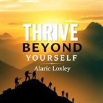 Thrive Beyond Yourself cover image cdn