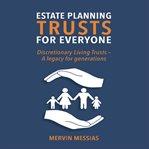 Estate Planning Trusts for Everyone cover image cdn
