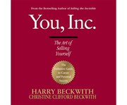 You, Inc. : The Art of Selling Yourself cover image cdn