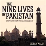 The Nine Lives of Pakistan cover image cdn