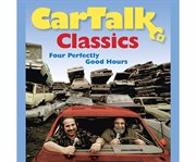 Car Talk Classics : Four Perfectly Good Hours cover image cdn