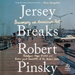 Jersey Breaks : Becoming an American Poet cover image cdn