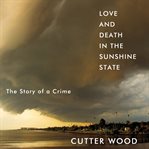 Love and Death in the Sunshine State cover image cdn