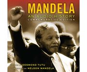 Mandela: An Audio History : Commemorative Edition cover image cdn