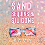 Sand, Sequins & Silicone cover image cdn