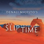 The Slip Through Time cover image cdn