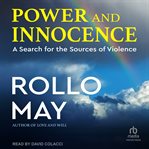 Power and Innocence : A Search for the Sources of Violence cover image cdn