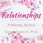 Relationships, Finding Peace cover image cdn