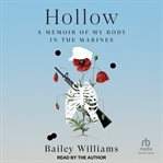 Hollow : A Memoir of My Body in the Marines cover image cdn