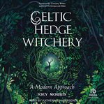 Celtic Hedge Witchery : A Modern Approach cover image cdn