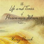 The Life and Times of Persimmon Wilson cover image cdn