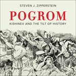 Pogrom : Kishinev and the Tilt of History cover image cdn