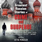 The Greatest Russian Stories of Crime and Suspense cover image cdn