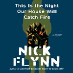 This Is the Night Our House Will Catch Fire cover image cdn