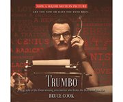 Trumbo : A Biography of the Oscar-winning Screenwriter Who Broke the Hollywood Blacklist cover image cdn