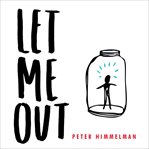 Let Me Out : Unlock Your Creative Mind and Bring Your Ideas to Life cover image cdn