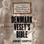 Denmark Vesey's Bible cover image cdn