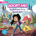 Sophia Lee and the Queen Bee : An Original Novel cover image cdn