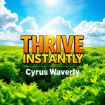 Thrive Instantly: Secrets for Unseen Connections cover image cdn