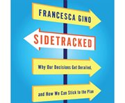 Sidetracked : Why Our Decisions Get Derailed, and How We Can Stick to the Plan cover image cdn