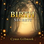 Birth Secrets: Empower Your Partner for Unforgettable Moments cover image cdn